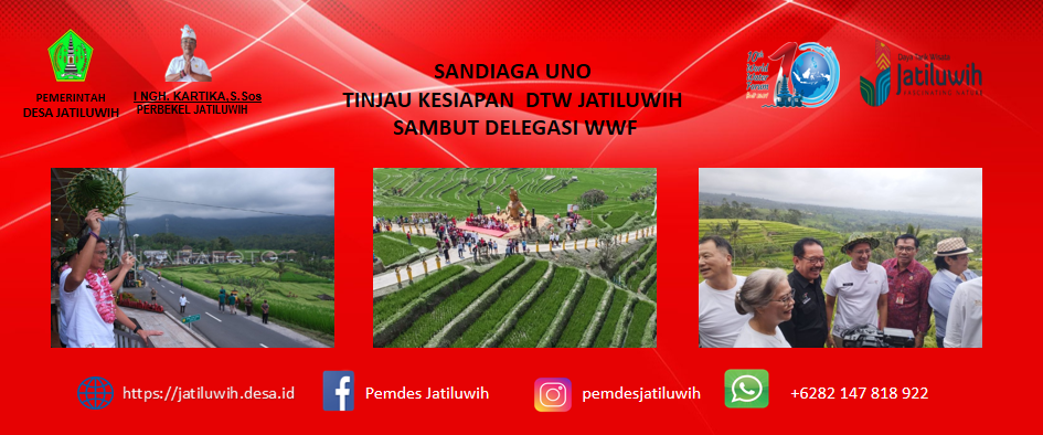 KUNJUNGAN KERJA MENPAREKRAF SANDIAGA UNO TINJAU KESIAPAN DTW JATILUWIH SAMBUT DELAGASI WWF BALI 2024